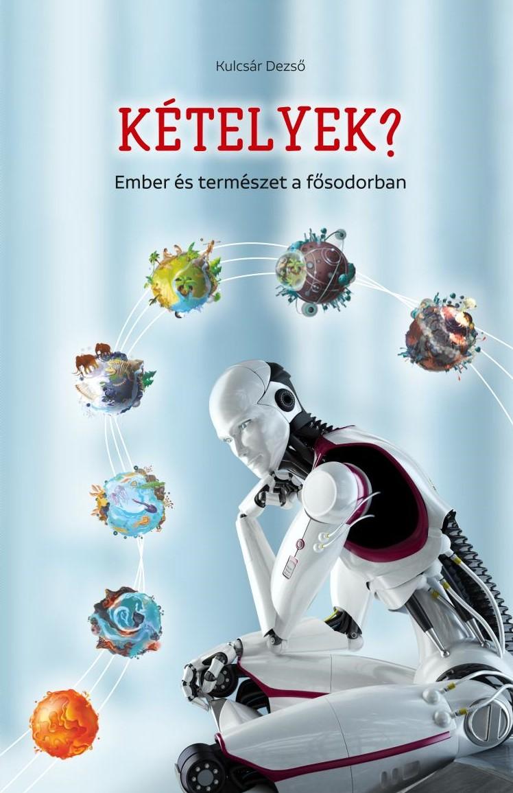 Kételyek? - Ember És Természet A Fősodorban