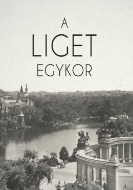 A Liget Egykor
