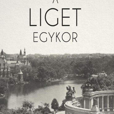 A Liget Egykor