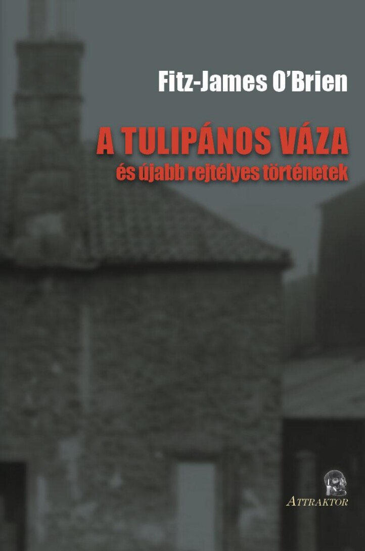A Tulipános Váza - És Újabb Rejtélyes Történetek