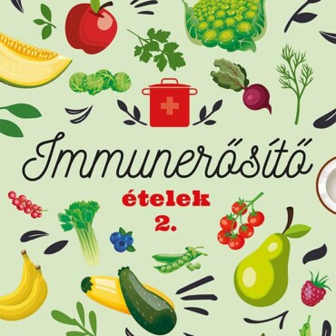 Immunerősítő Ételek 2.