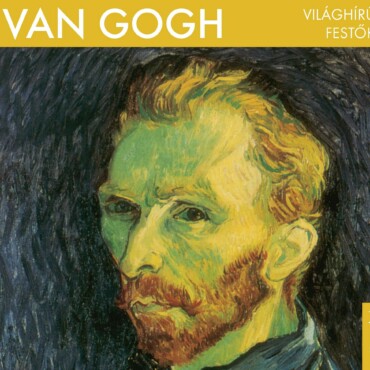 Van Gogh - Világhírű Festők