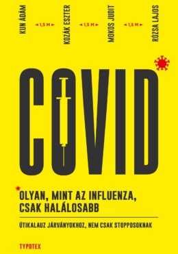 Covid - Olyan, Mint Az Influenza, Csak Halálosabb