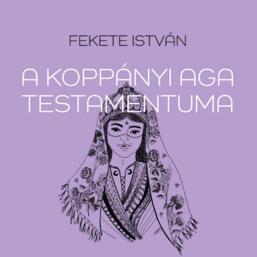 A Koppányi Aga Testamentuma - Fűzött