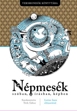 Népmesék Szóban, Írásban, Képben