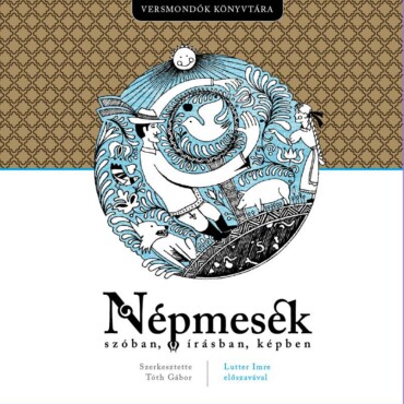 Népmesék Szóban, Írásban, Képben