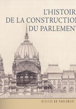 L'Histoire De La Construction Du Parlement (Francia Nyelven)