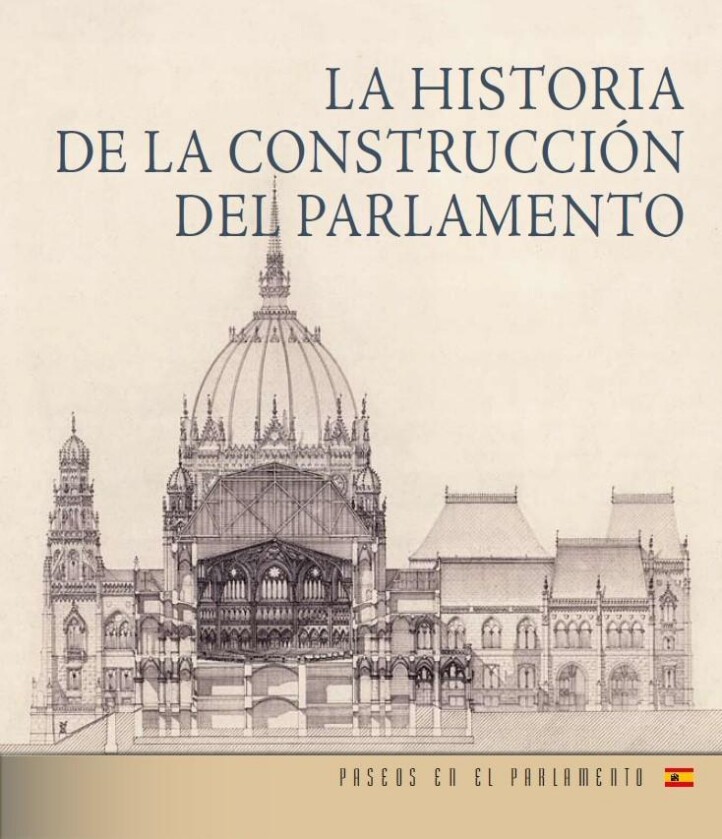 La Historia De La Construcción Del Parlamento (Spanyol Nyelvű)