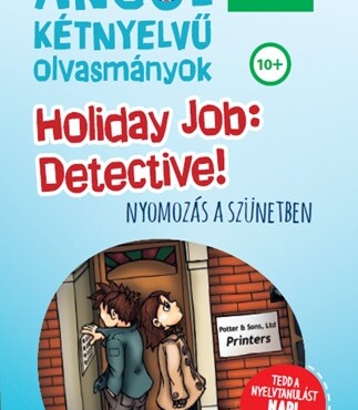 Pons Holiday Job: Detective! - Nyomozás A Szünetben  (Angol Kétnyelvű Olvasmány)