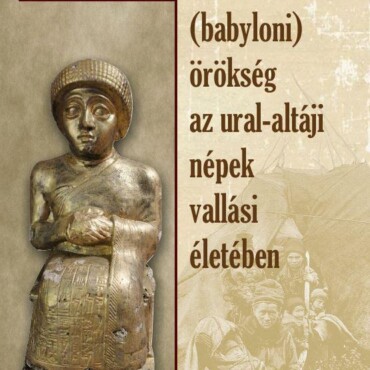 Szumir (Babyloni) Örökség Az Ural-Altáji Népek Vallási Életében