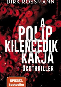 A Polip Kilencedik Karja - Ökothriller