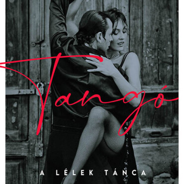 Tangó - A Lélek Tánca