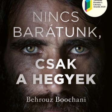 Nincs Barátunk, Csak A Hegyek - Írások A Börtönből
