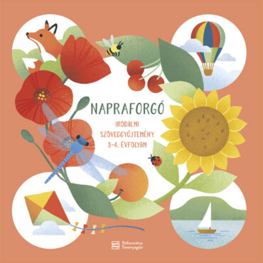 Napraforgó - Irodalmi Szöveggyűjtemény 3-4. Évfolyam