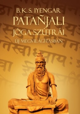 Patanjali Jóga Szútrái Új Megvilágításban