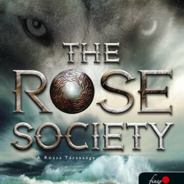 The Rose Society - A Rózsa Társasága (Válogatott Ifjak 2.)