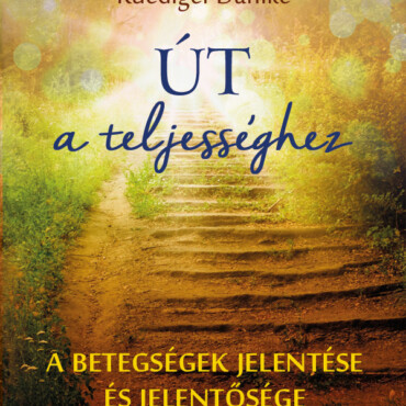 Út A Teljességhez (Új Borító, Átdolgozott Kiadás)