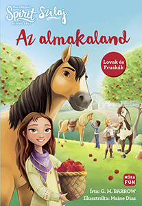 Szilaj - Az Almakaland (Lovak És Fruskák)