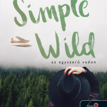 The Simple Wild - Az Egyszerű Vadon
