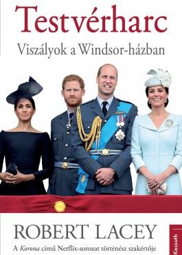 Testvérharc - Viszályok A Windsor-Házban