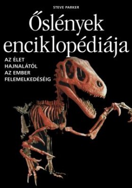Őslények Enciklopédiája (Új Borító)