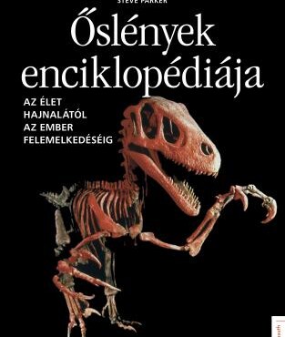 Őslények Enciklopédiája (Új Borító)