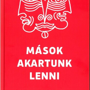 Mások Akartunk Lenni