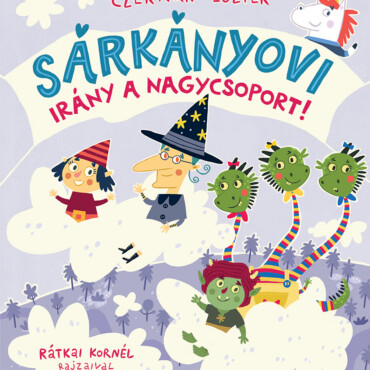 Sárkányovi - Irány A Nagycsoport!