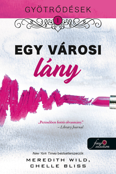 Egy Városi Lány - Gyötrődések 1.