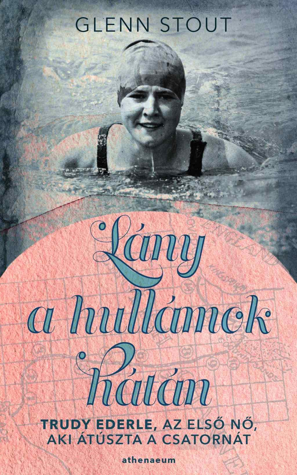 Lány A Hullámok Hátán - Trudy Ederle, Az Első Nő, Aki Átúszta A Csatornát