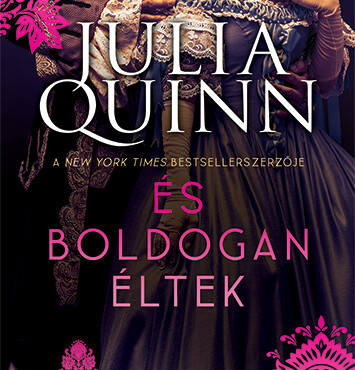 És Boldogan Éltek - A Bridgerton Család 9.(Új Borító)