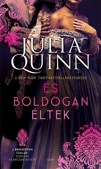 És Boldogan Éltek - A Bridgerton Család 9.(Új Borító)