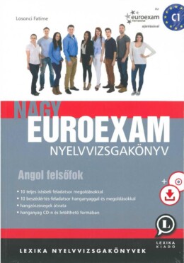 Nagy Euroexam Nyelvvizsgakönyv - Angol Felsőfok