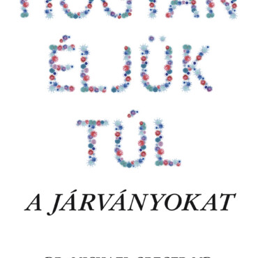 Hogyan Éljük Túl A Járványokat