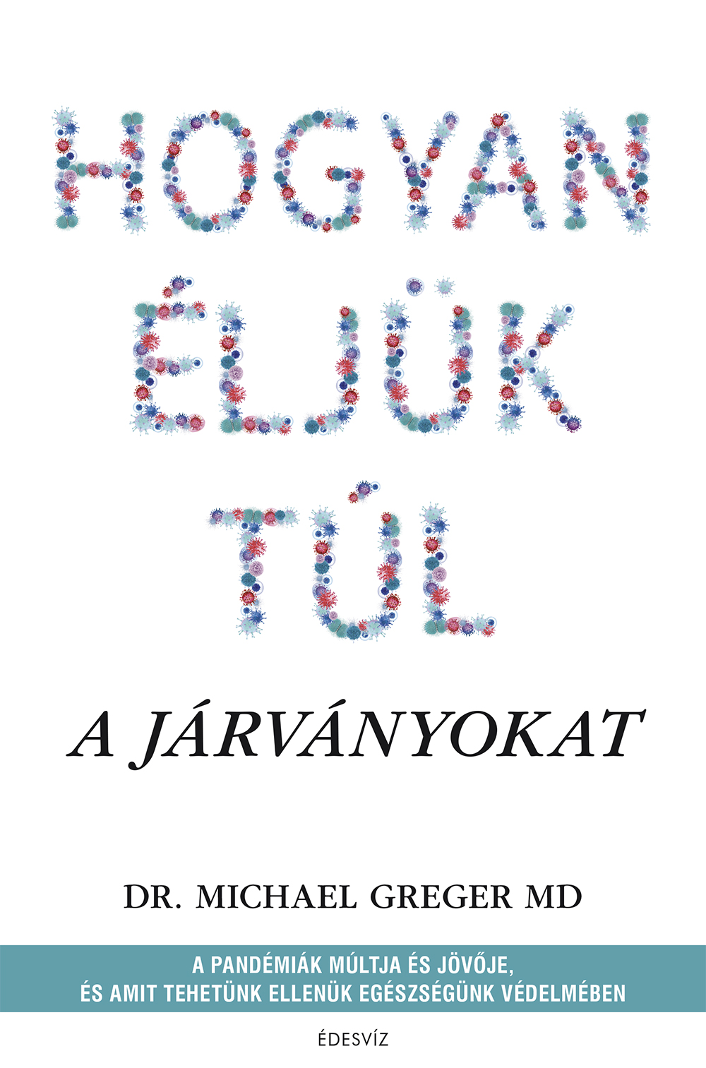 Hogyan Éljük Túl A Járványokat