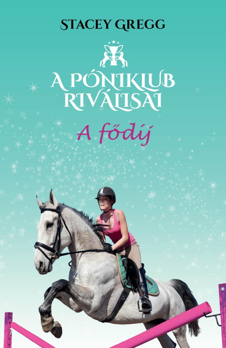 A Fődíj - A Póniklub Riválisai 4.