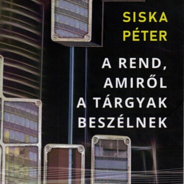 A Rend, Amiről A Tárgyak Beszélnek