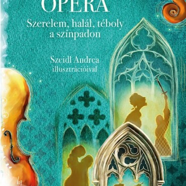Opera - Szerelem, Halál, Téboly A Színpadon