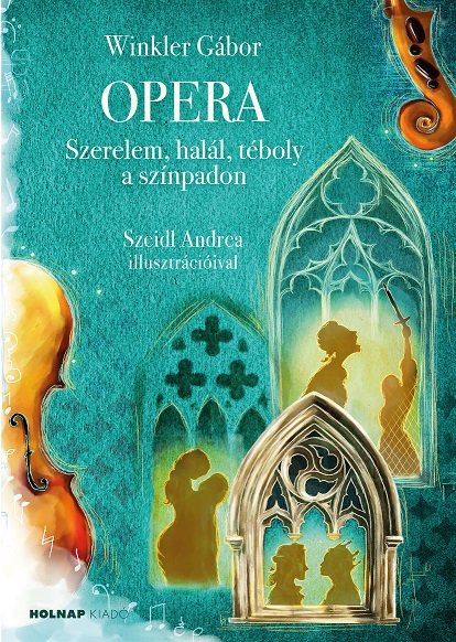 Opera - Szerelem, Halál, Téboly A Színpadon