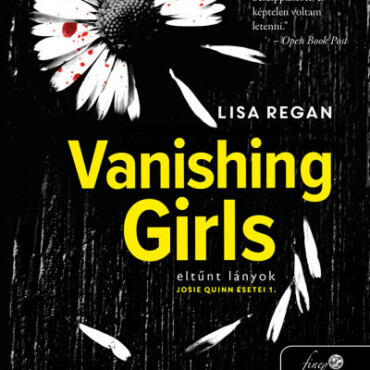 Vanishing Girls - Eltűnt Lányok (Josie Quinn Esetei 1.)