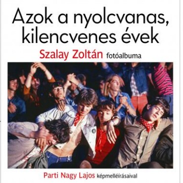 Azok A Nyolcvanas, Kilencvenes Évek