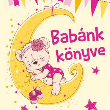 Babánk Könyve - Babanapló (Lány)