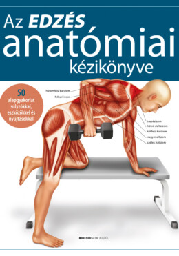 Az Edzés Anatómiai Kézikönyve