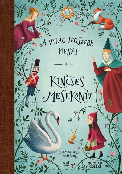 Kincses Mesekönyv - A Világ Legszebb Meséi