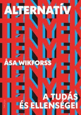 Alternatív Tények - A Tudás És Ellenségei