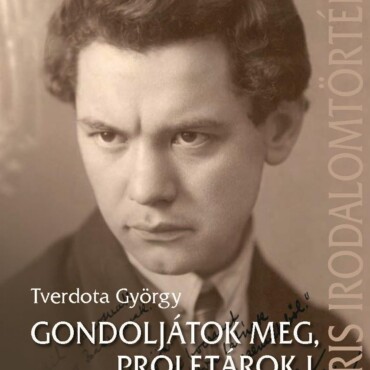 Gondoljátok Meg, Proletárok I. - Az Ifjú József Attila