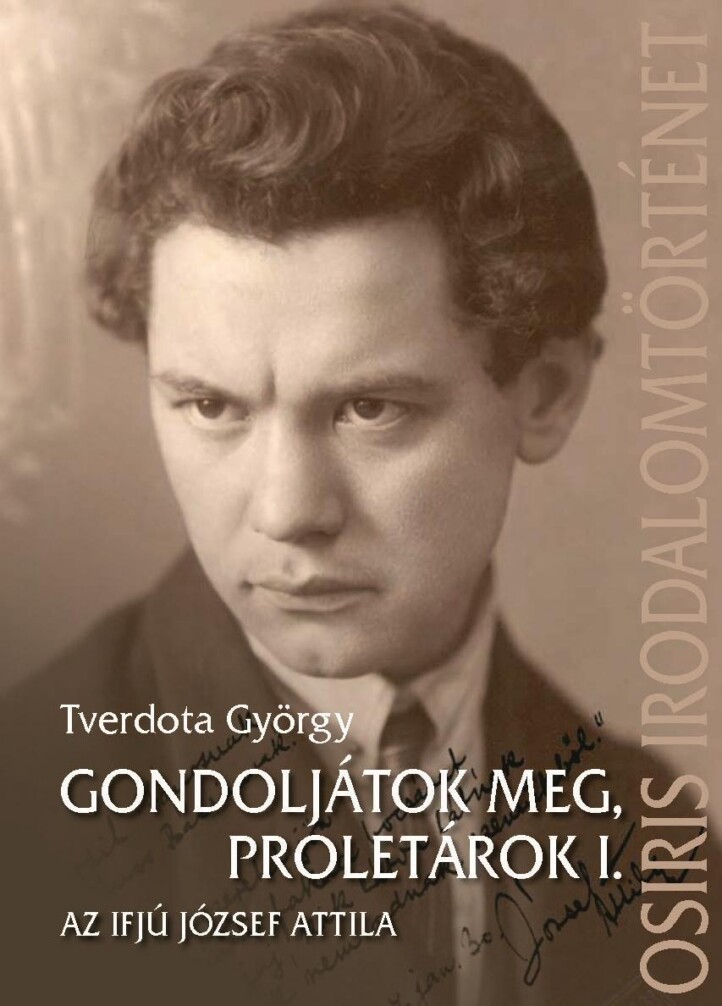 Gondoljátok Meg, Proletárok I. - Az Ifjú József Attila
