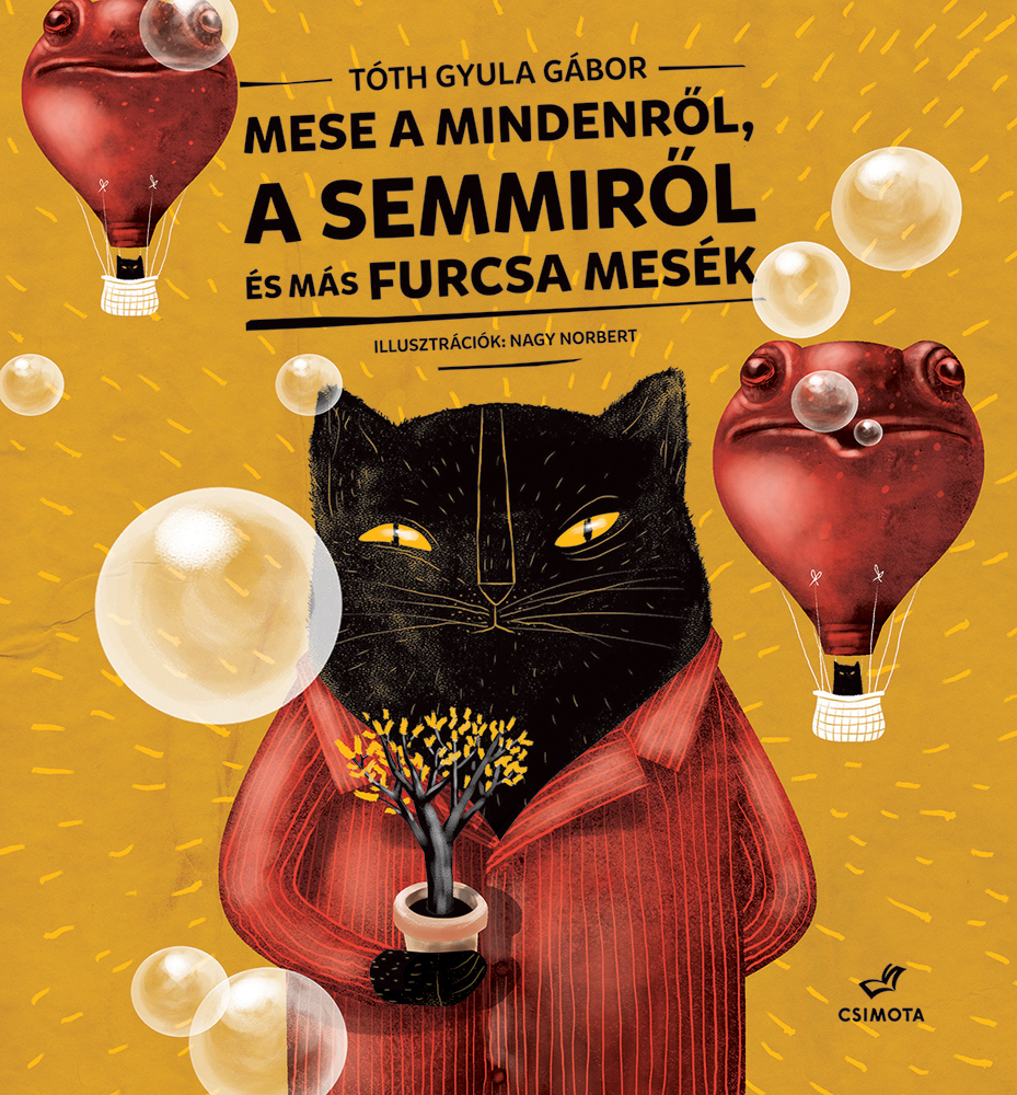 Mese A Mindenről, A Semmiről És Más Furcsa Mesék