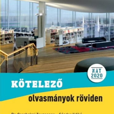 Kötelező Olvasmányok Röviden 9-12. Osztályosoknak (Nat 2020)