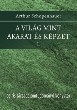A Világ Mint Akarat És Képzet I-Ii.